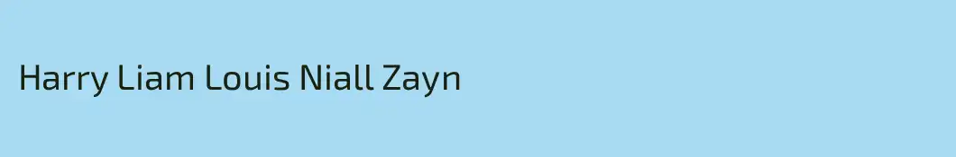 Harry Liam Louis Niall Zayn